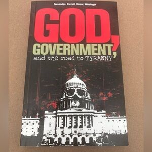God, Government, and the Road to Tyranny Book